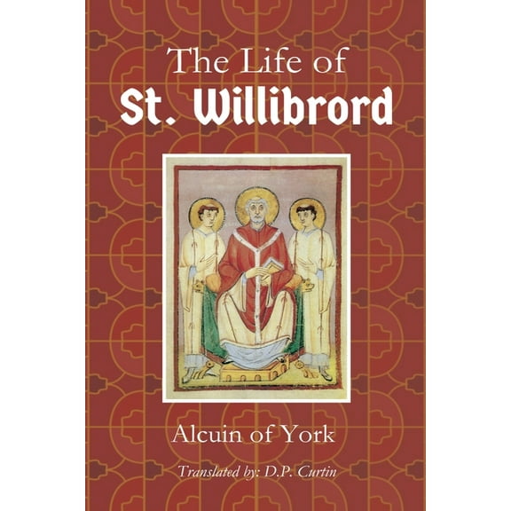 Life of St. Willibrord, (Paperback)