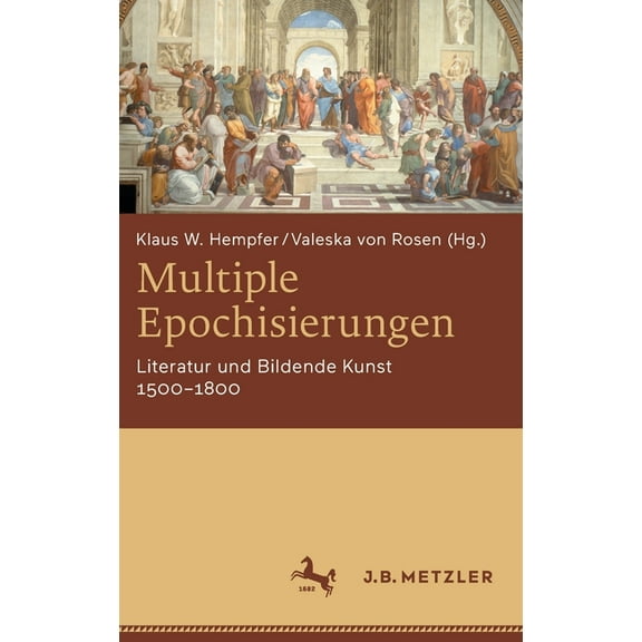 Multiple Epochisierungen: Literatur Und Bildende Kunst 1500-1800, (Hardcover)