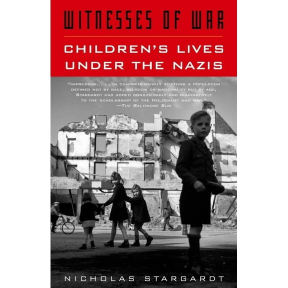 Witnesses of War : Children's Lives Under the Nazis (Paperback)