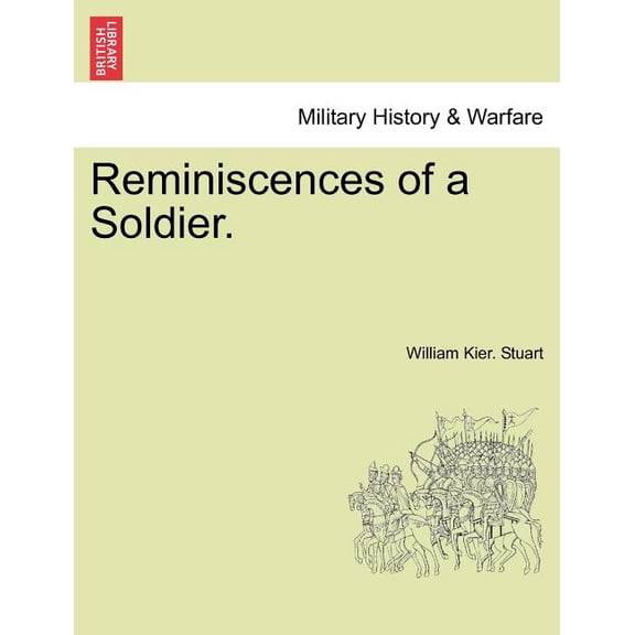 Reminiscences of a Soldier. Vol. II (Paperback)