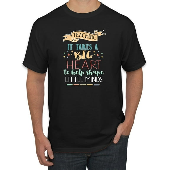 It Takes a Big Heart to Teach Little Minds Teachers Inpirational Inspirational/Christian Men's Graphic T-Shirt, Black, Small