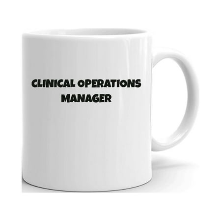

Clinical Operations Manager Fun Style Ceramic Dishwasher And Microwave Safe Mug By Undefined Gifts