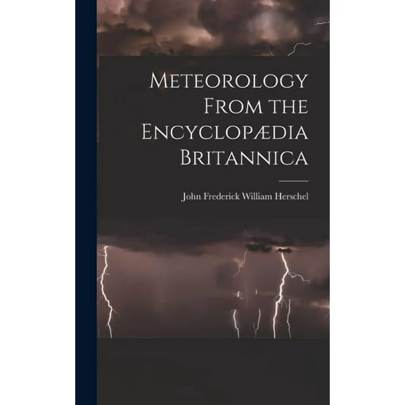 Meteorology From the Encyclopædia Britannica (Hardcover)