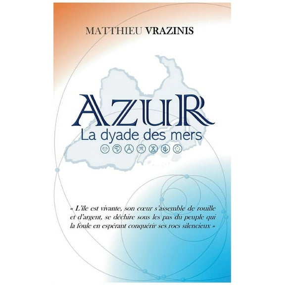 Azur: La dyade des mers, (Paperback)