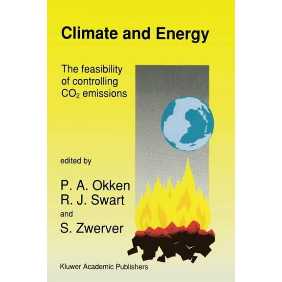 Climate and Energy: The Feasibility of Controlling CO2 Emissions, (Paperback)