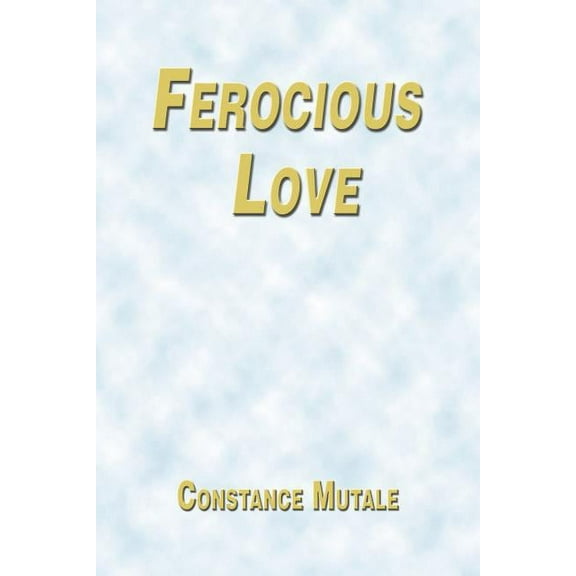 Ferocious Love