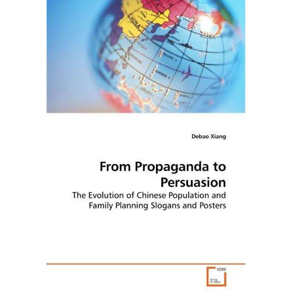 From Propaganda to Persuasion