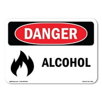 OSHA Danger Sign - Alcohol | Decal | Protect Your Business, Construction Site, Warehouse & Shop Area | Made in The USA