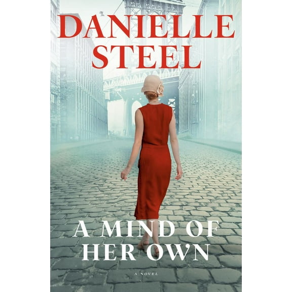 Danielle Steel: A Mind of Her Own: A Novel (Hardcover)