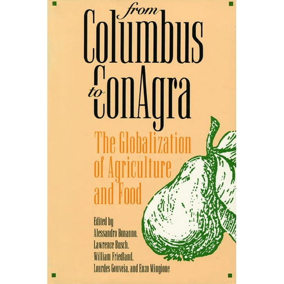 Rural America From Columbus to Conagra: The Globalization of Agriculture and Food, (Paperback)