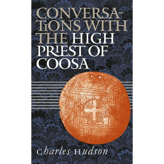 Conversations with the High Priest of Coosa, (Paperback)