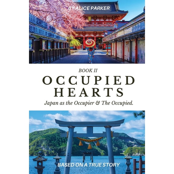 Occupied Hearts II: Japan ss the Occupier & the Occupied., (Paperback)