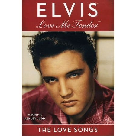 Love Me Tender: The Love Songs Elvis Presley
