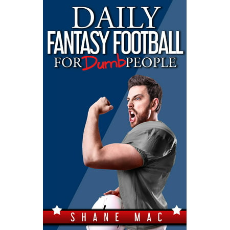 Daily Fantasy Football for Dumb People - eBook (Best Daily Fantasy Football)