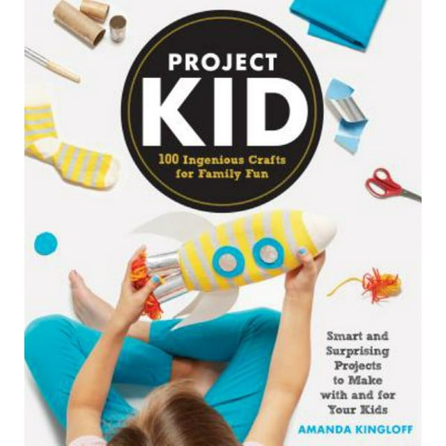 Project Kid: 100 Artisanat Ingénieux pour Amusement Familial