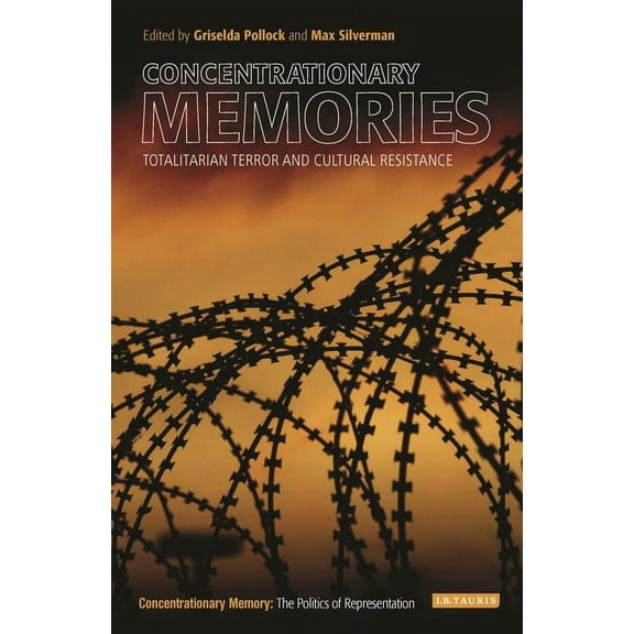 New Encounters: Arts, Cultures, Concepts: Concentrationary Memories: Totalitarian Terror and Cultural Resistance (Paperback)