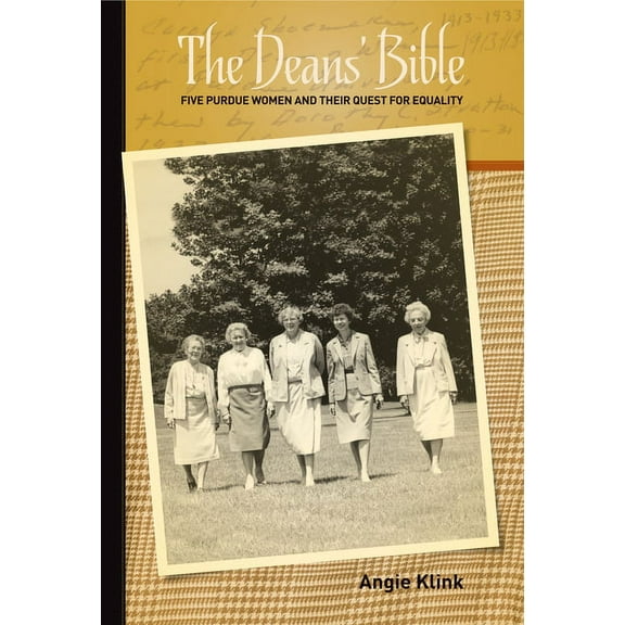 Founders The Deans' Bible: Five Purdue Women and Their Quest for Equality, (Paperback)