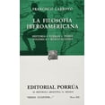 thumbnail image 1 of La filosofía Iberoamericana Editorial Porrúa 9789700757438, 1 of 2