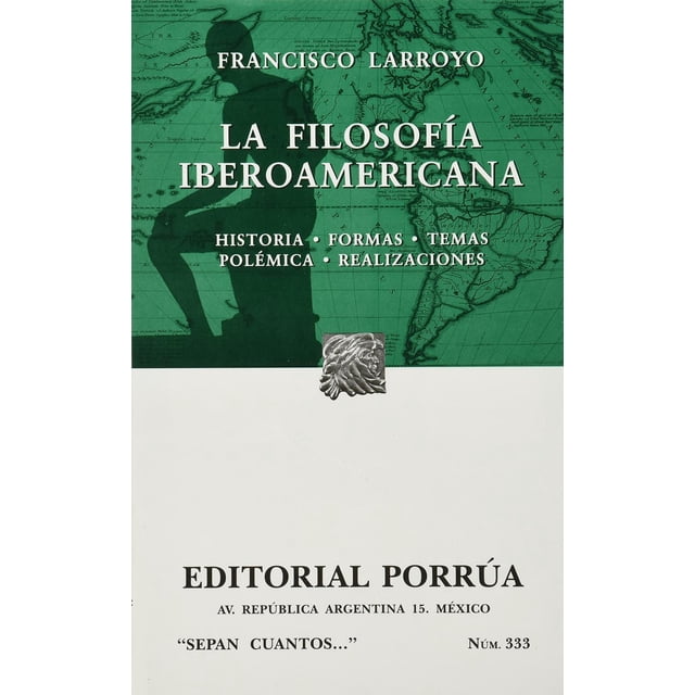 La filosofía Iberoamericana Editorial Porrúa 9789700757438