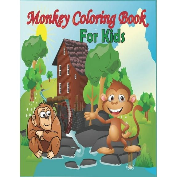 Monkey Coloring Book for Kids: 50 Awesome and Funny Images of Cute Monkey for Kids and Toddlers, (Paperback)