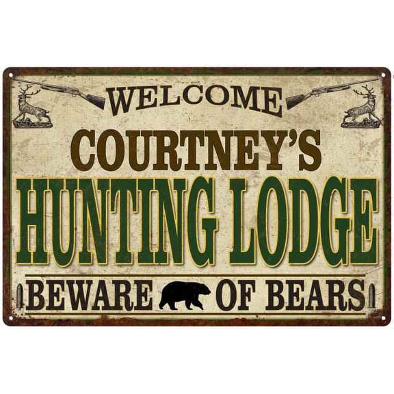 COURTNEY'S Hunting Lodge signGift Man Cave 8x12 Metal Sign 108120085491