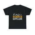 thumbnail image 2 of "Science Doesn't Care What You Believe" T-Shirt, 2 of 12