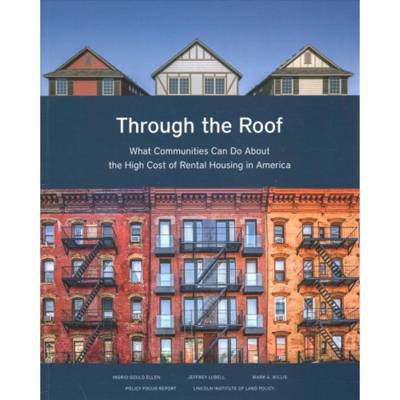 Through the Roof: What Communities Can Do about the High Cost of Rental Housing in America (Paperback)