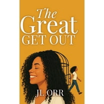 The Great Get Out: How To Build The Life You Want, (Hardcover)
