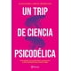 thumbnail image 1 of Un trip de ciencia psicodélica, 1 of 3