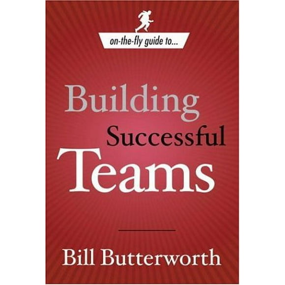 Pre-Owned On-The-Fly Guide to Building Successful Teams 9780385519694