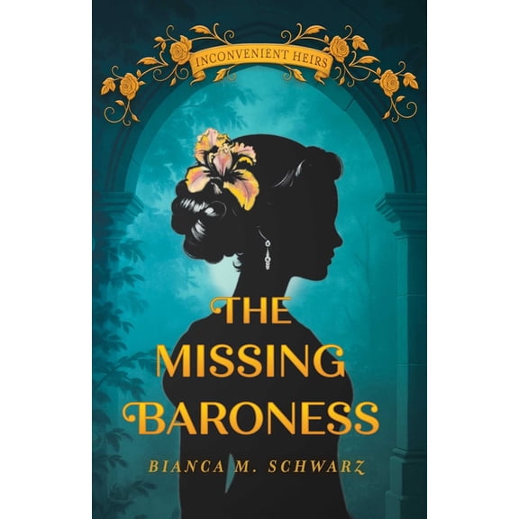 Inconvenient Heirs The Missing Baroness, (Paperback)