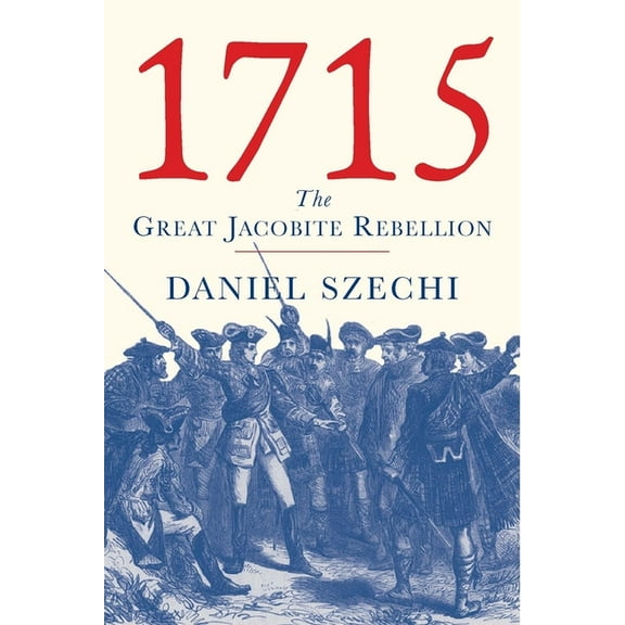 1715 : The Great Jacobite Rebellion (Hardcover)