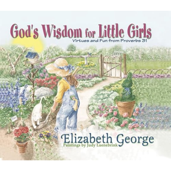 Pre-Owned God's Wisdom for Little Girls: Virtues and Fun from Proverbs 31 (Hardcover) 0736904271 9780736904278
