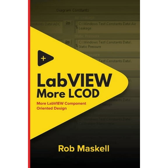 LabVIEW - More LCOD: More LabVIEW Component Oriented Design, (Paperback)