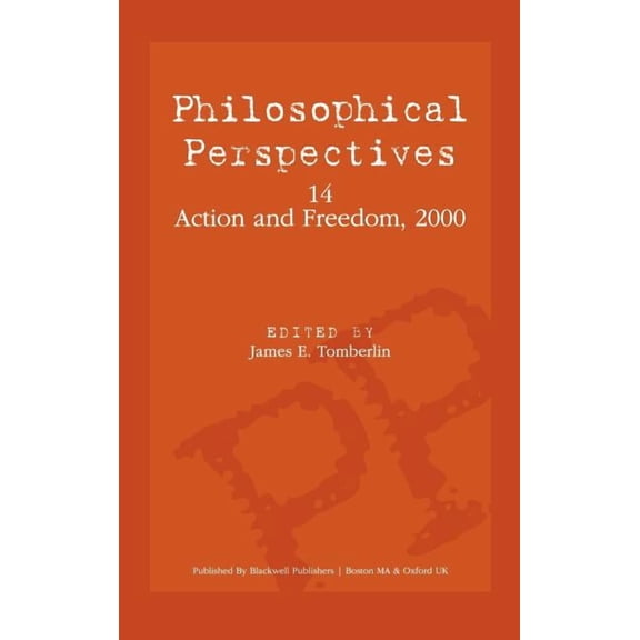 Philosophical Perspectives Annual Volume Action and Freedom, Volume 14, (Hardcover)