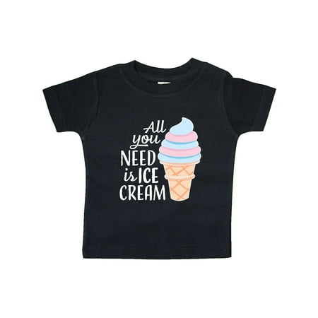 

Inktastic All You Need is Ice Cream with Ice Cream Cone Gift Baby Boy or Baby Girl T-Shirt