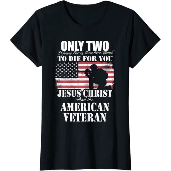 Two Died for You Jesus and American Veteran Memorial Gift T-Shirt