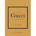 thumbnail image 1 of Pre-Owned Little Book of Gucci: The Story of the Iconic Fashion House (Hardcover) 1787394581 9781787394582, 1 of 1