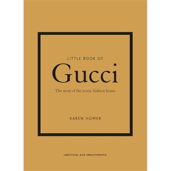 Pre-Owned Little Book of Gucci: The Story of the Iconic Fashion House (Hardcover) 1787394581 9781787394582