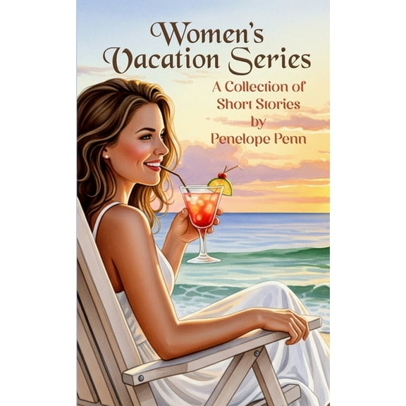 Women's Vacation Series: A Collection of Short Stories, (Paperback)