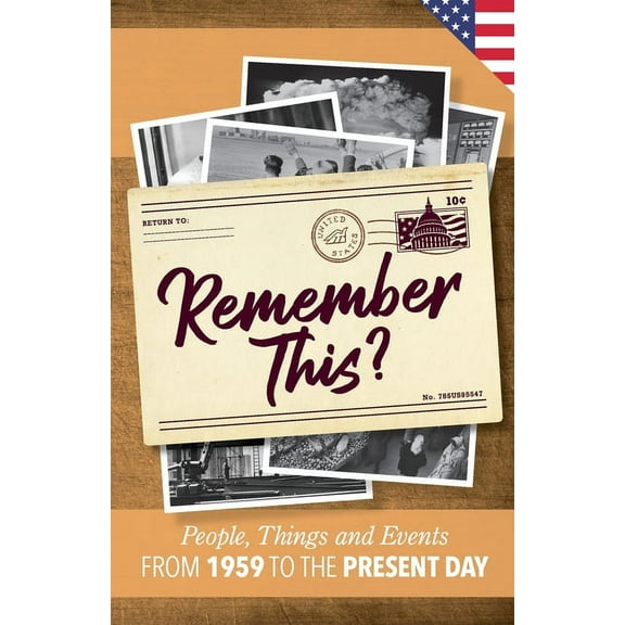 Milestone Memories Remember This?: People, Things and Events from 1959 to the Present Day (US Edition), Book 25, (Paperback)