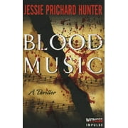 Blood Music: A Thriller (Paperback)
