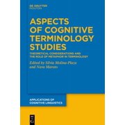 Applications of Cognitive Linguistics [A Aspects of Cognitive Terminology Studies: Theoretical Considerations and the Role of Metaphor in Terminology, Book 55, (Hardcover)
