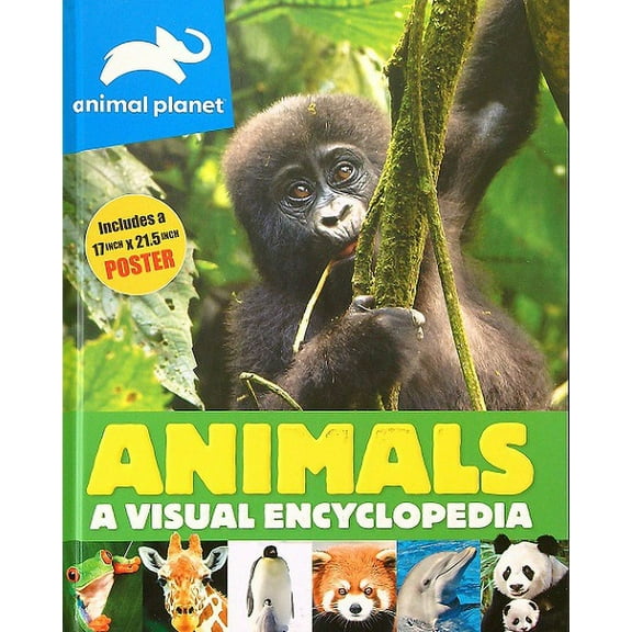 Animals: A Visual Encyclopedia (Animal Planet)