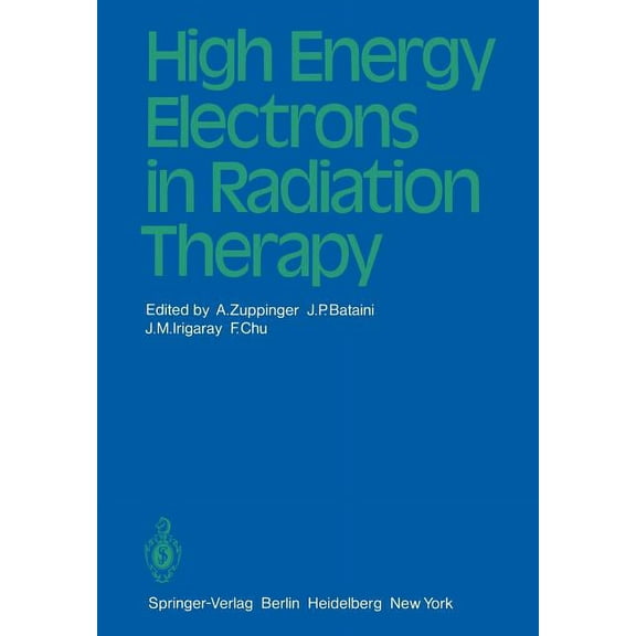 High Energy Electrons in Radiation Therapy, (Paperback)