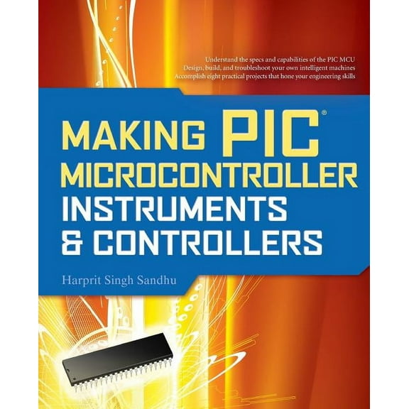Making PIC Microcontroller Instruments and Controllers (Paperback)