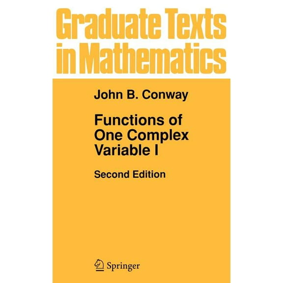 Graduate Texts in Mathematics Functions of One Complex Variable I, Book 11, (Hardcover)