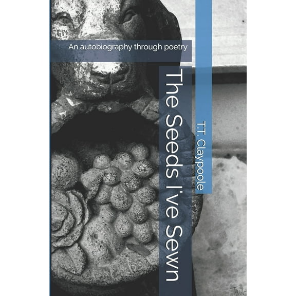 The Seeds I've Sewn (Paperback)
