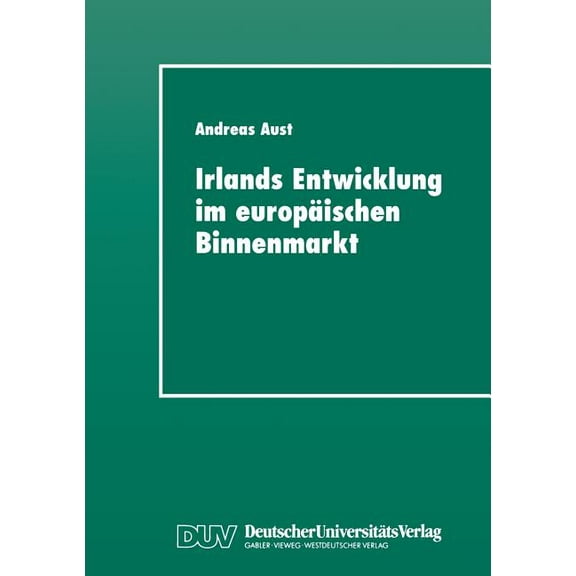 Irlands Entwicklung Im Europäischen Binnenmarkt, (Paperback)