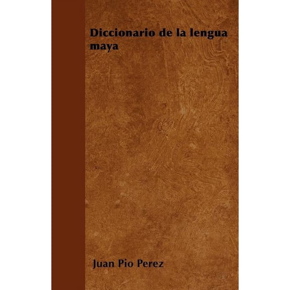 Diccionario de la lengua maya, (Paperback)
